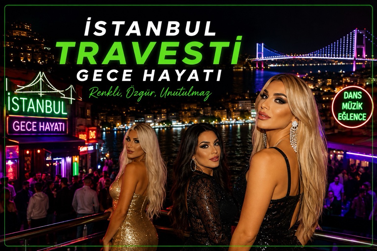 Read more about the article İstanbul Travesti Gece Hayatı