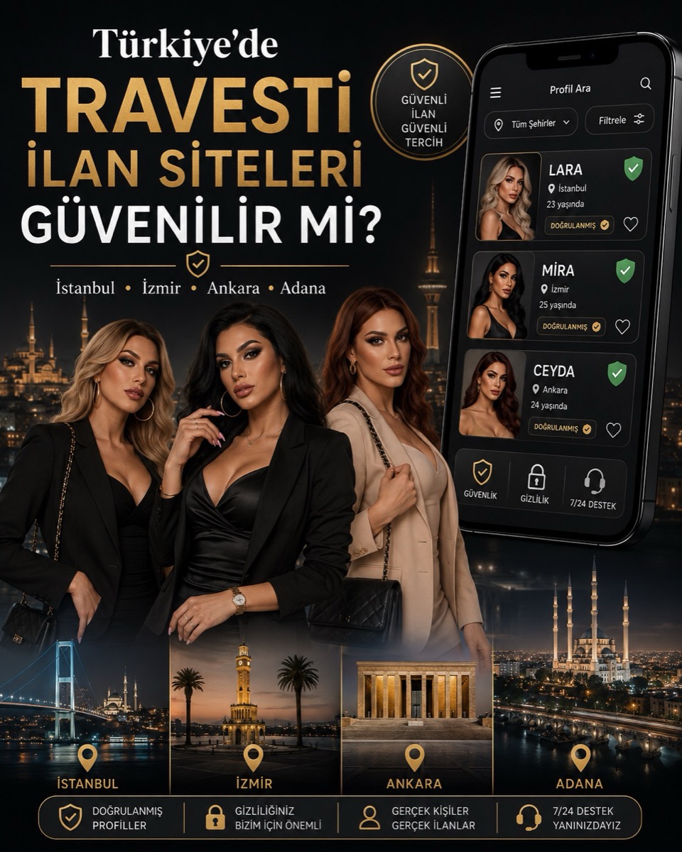 Travestileri İlan Siteleri Güvenilir mi?