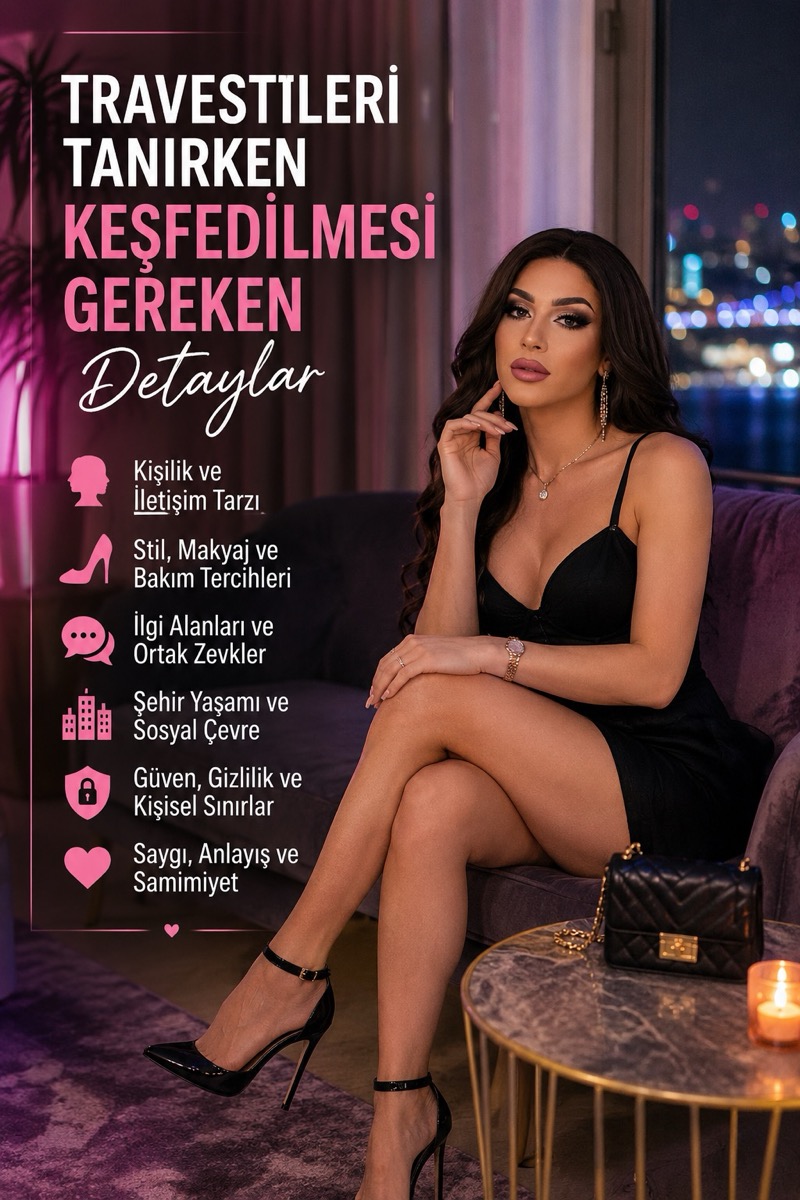 Travestilerde Keşfedilmesi Gerekenler